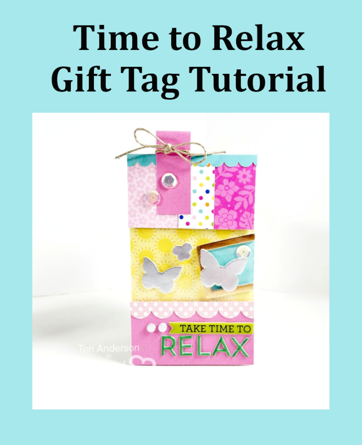 Take Time to Relax Tag  by Teri Anderson for Scrapbook Adhesives by 3L Pinterest 