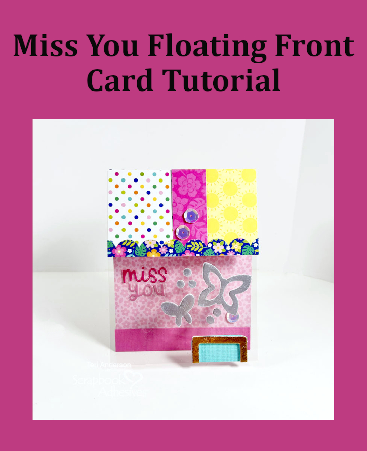 Miss You Floating Front Card by Teri Anderson for Scrapbook Adhesives by 3L Pinterest