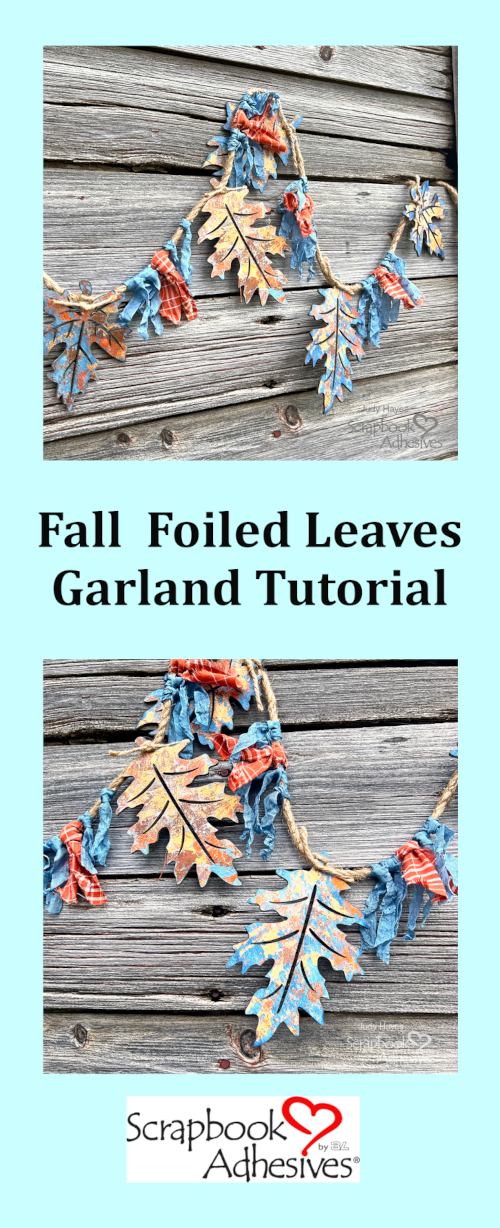 Fall Foiled Leaves Garland by Judy Hayes for Scrapbook Adhesives by 3L Pinterest