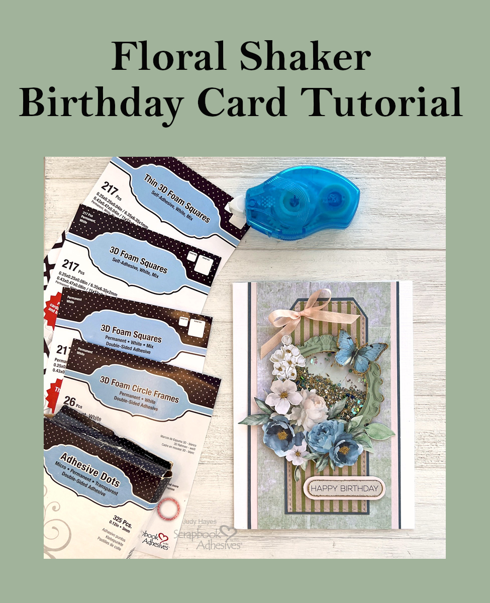 Floral Shaker Birthday Card by Judy Hayes for Scrapbook Adhesives by 3L Pinterest