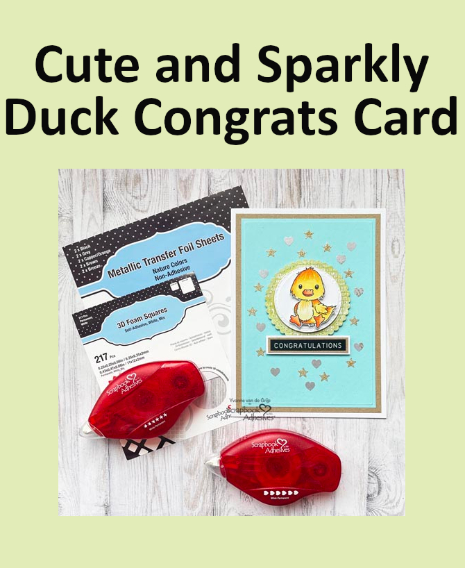 Cute and Sparkly Duck Card by Yvonne van de Grijp for Scrapbook Adhesives by 3L Pinterest