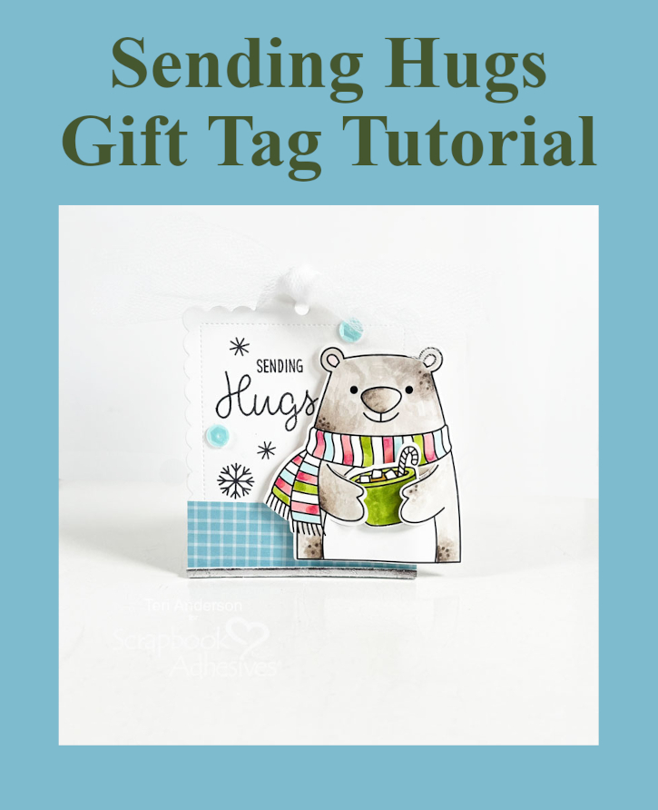 Sending Hugs Gift Tag by Teri Anderson for Scrapbook Adhesives by 3L Pinterest