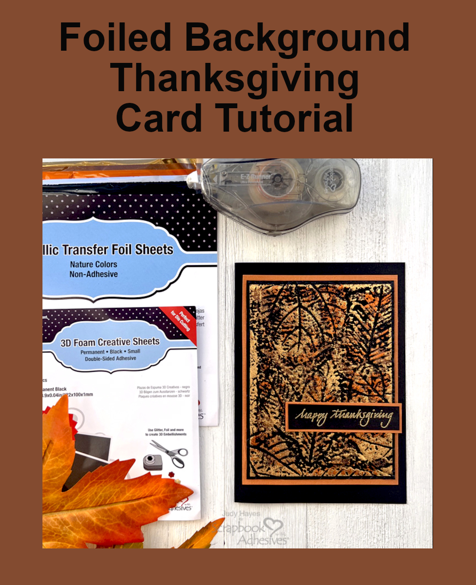 Foiled Background Thanksgiving Card by Judy Hayes for Scrapbook Adhesives by 3L Pinterest 