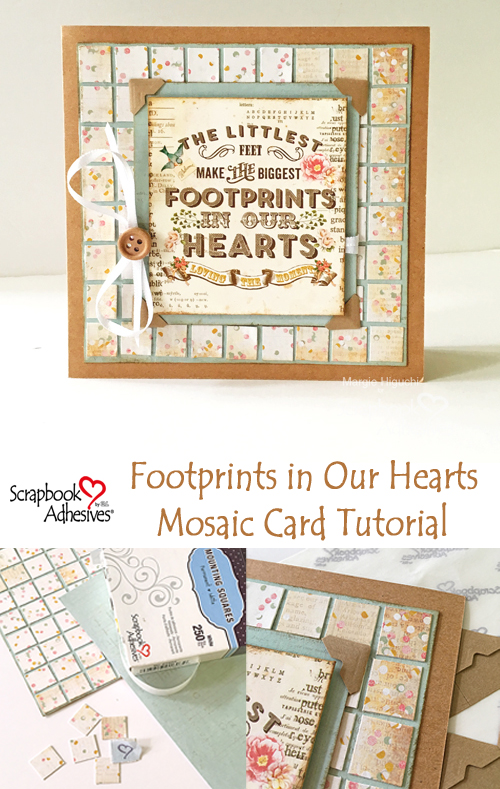 Footprints in our Hearts Mosaic Card Tutorial by Margie Higuchi for Scrapbook Adhesives by 3L Pinterest